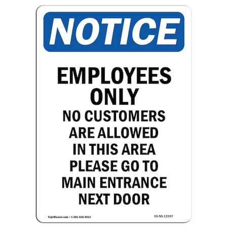 Signmission Safety Sign, OSHA Notice, 18" Height, Employees Only No Customers Are Sign, Portrait OS-NS-D-1218-V-11997